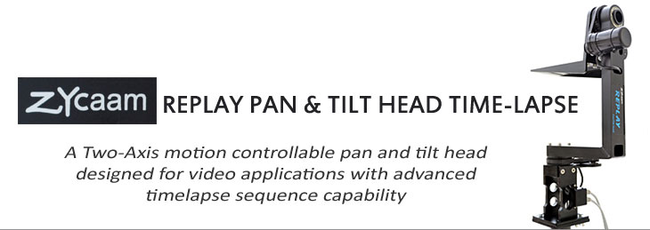 Replay Pan & Tilt Head Time-Lapse